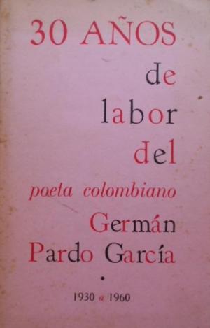 30 años de labor del poeta colombiano Germán Pardo García